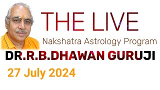 The Live || Nakshatra Astrology Program || Dr.R.B.Dhawan Guruji || 27 July 2024