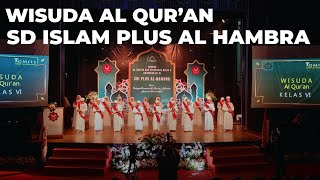 Wisuda Al Qur'an Siswa Kelas 6 SD Islam Plus Al Hambra