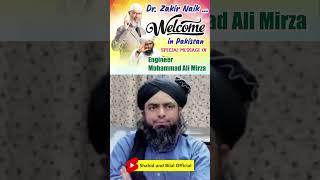 Welcome in pakistan Dr.zakir Naik by Engineer Muhammad Ali Mirza #engineer #zakirnaik