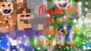 Micheal Afton Makes his Way Downtown (FNAF SL cut-scenes edited)