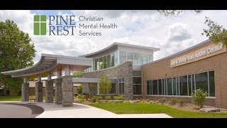 A Tour of Pine Rest Christian Mental Health Services