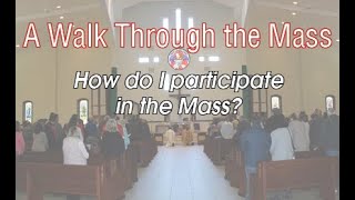 A Walk through the Catholic Mass