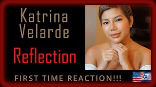 ***FIRST TIME REACTION TO: Katrina Velarde - Reflection***