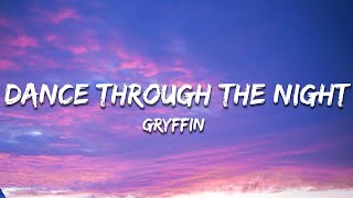 Gryffin & Whethan - Dance Through The Night (Lyrics) feat. Norma Jean Martine