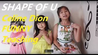 Shape Of You - How Funny Celine Tam 譚芷昀 Teaches Sister Sing