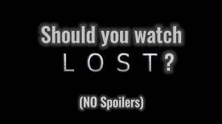 Why LOST Has a Bad Reputation... And Why It Shouldn't (No Spoilers)