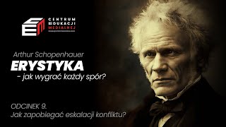 Erystyka - jak wygrać każdy spór? Odcinek 9. Jak zapobiegać eskalacji konfliktu?