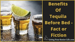 13 Surprising Health Benefits Of Drinking Tequila Before Bed: Fact or Fiction