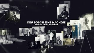 Den Bosch Time Machine brings history to life