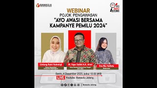 Webinar Pojok Pengawasan dengan tema "Ayo Bersama Awasi Kampanye Pemilu 2024"| Bawaslu Jateng