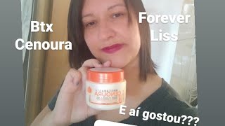 vlog Btx Cenoura da Forever Liss Cabelos alinhados e sem frizz