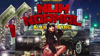 Blak Ryno - Nuh Normal (Official Audio) REMASTERED