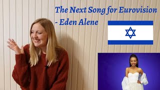 Eurovision Israel - The Next Song for Eurovision 2020 - Reaction to all 4 songs by Eden Alene