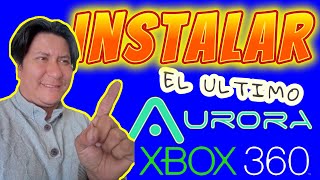 instalar el ULTIMO AURORA (XBOX 360 - RGH)