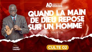 QUAND LA MAIN DE DIEU REPOSE SUR UN HOMME / CULTE 02 / DIMANCHE 04 AOÛT 2024