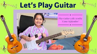 #playguitar Come September #guitar #music #kidsvideo Play guitar with Avnika #kids #instrumental