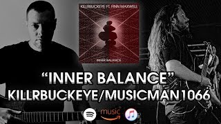 KillrBuckeye | Inner Balance (feat. Finn Maxwell / Musicman1066)