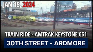 Train Ride - Amtrak Keystone 661: 30th Street - Ardmore | Keystone Corridor [Jan 15, 2024]