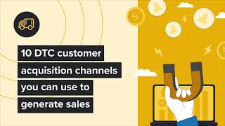 DTC eCommerce customer acquisition: 10 Ways to get shoppers to your site