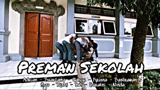 Tugas Drama Bahasa Indonesia “PREMAN SEKOLAH”