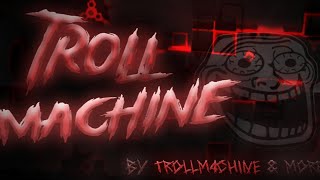 "TROLLMACHINE" By TROLLM4CHINE AND MORE (TrollDemon)