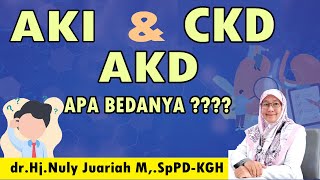 AKI, CKD dan AKD Apa bedanya