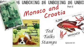 Ep. 33 - Unboxing #6 (Pt. 2): Reviewing Croatia and Monaco Mixtures from the Stamp Farm.