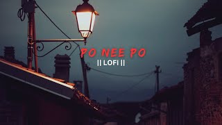 Po nee po | LOFI | Mohit Chauhan | Anirudh Ravichander |