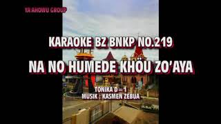 Karaoke NA NO MUHEDE KHOU ZOA'YA II BZ BNKP NO.219 II D=1 II Musik : Kasmen Zebua.