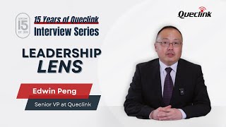 Queclink Leadership Lens: Edwin Peng