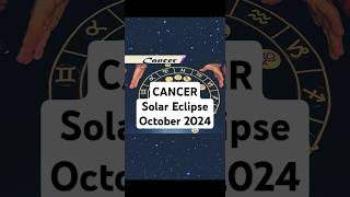 Cancer Solar Eclipse October 2024 Horoscope #CancerHoroscope #SolarEclipse #CancerAstrology