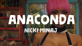 Nicki Minaj - Anaconda (Lyrics)