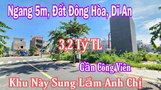 Bán Đất phường Đông Hoà Dĩ An (2351) Ngang 5m, Khu Này Sung Lắm ạ