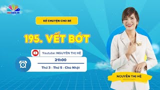 #195 Vết bớt | Kể Chuyện Cho Bé | Nguyễn Thị Hệ