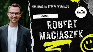 Krakowska Strefa Wywiadu: Robert Maciaszek (odc. 14)