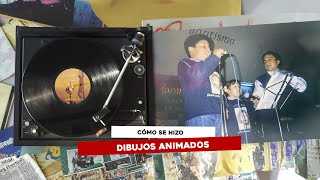 Dibujos Animados | Cómo se hizo | Amor de los Amores 25 Años