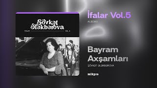 Şövkət Ələkbərova — Bayram Axşamları (Rəsmi Audio)