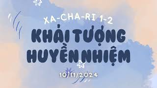 Tĩnh nguyện 10/11/2024 - KHẢI TƯỢNG HUYỀN NHIỆM