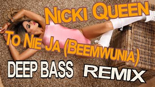 Nicki Queen - To Nie Ja (Beemwunia) (Deep Bass Remix)