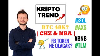 FB TOKEN DİKKAT! CHİLİZ NBA İLE ...🚀 #BTC #SOL #BNB #AXS #TLM #CHZ | #kriptotrend