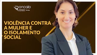 Violência contra a mulher e o isolamento social (quarentena)