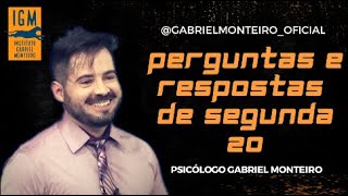 Perguntas e Respostas 20: Emoções, Sentimentos, Entendimentos da vida - Psicólogo Gabriel Monteiro