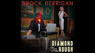 Brock Berrigan - Diamond in the Rough [Full Album]