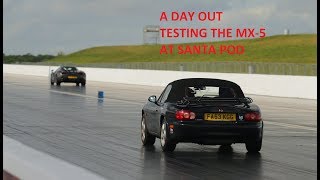 Testing the MX5 at Santa Pod