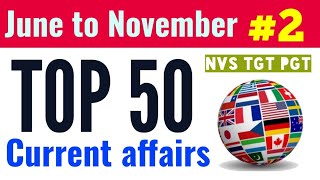 TOP 50 CURRENT AFFAIRS 2022 || LAST 6 MONTHS CURRENT AFFAIRS|| NVS TGT PGT  @MITHUNSINGH