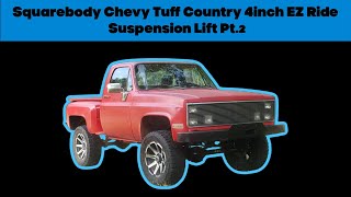 Squarebody Chevy Tuff Country 4inch EZ Ride Suspension Lift Pt.2