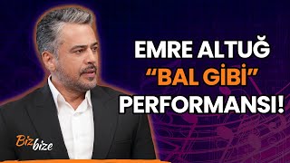 Emre Altuğ'dan "Bal Gibi" Performansı!