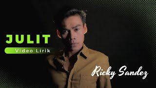 Ricky Sandes - Julit (New Video Lirik)