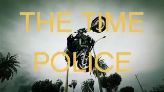 TIME POLICE 4