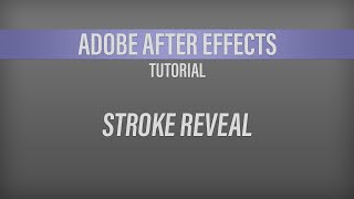 Adobe After Effects – Stroke Reveal